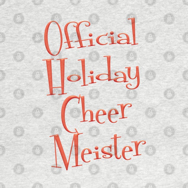 Official Holiday Cheer Meister by JAC3D